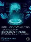 Intelligent Computing Techniques in Biomedical Imaging (eBook, ePUB) Intelligent Computing Techniques in Biomedical Imaging (eBook, ePUB)