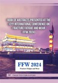 Book of Abstracts presented at the 12th International Conference on Fracture Fatigue and Wear (FFW 2024) (eBook, PDF)