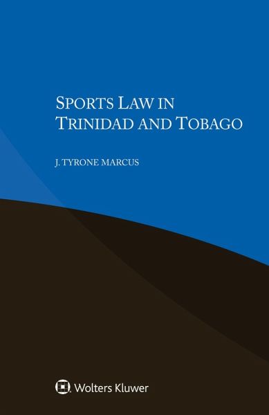 Sports Law in Trinidad and Tobago (eBook, PDF) Sports Law in Trinidad and Tobago (eBook, PDF)