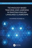 Technology-Based Teaching and Learning in Pakistani English Language Classrooms (eBook, ePUB)