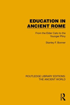 Education in Ancient Rome (eBook, PDF) - Bonner, Stanley F.