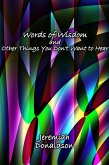 Words of Wisdom and Other Things You Don't Want to Hear (eBook, ePUB) Words of Wisdom and Other Things You Don't Want to Hear (eBook, ePUB)