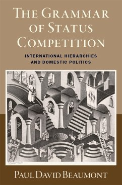 The Grammar of Status Competition (eBook, ePUB) - Beaumont, Paul David
