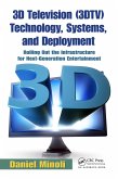 3D Television (3DTV) Technology, Systems, and Deployment (eBook, ePUB) 3D Television (3DTV) Technology, Systems, and Deployment (eBook, ePUB)