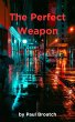 The Perfect Weapon (eBook, ePUB) - Bild 1