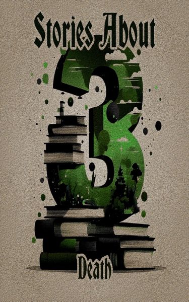 3 Stories About - Death (eBook, ePUB) 3 Stories About - Death (eBook, ePUB)