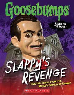 Goosebumps: Slappy's Revenge: Twisted Tricks from the World's Smartest Dummy (eBook, ePUB) - Heller, Jason
