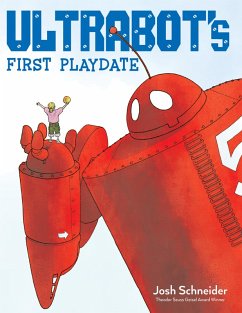 Ultrabot's First Playdate (eBook, ePUB) - Schneider, Josh