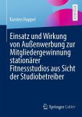 Einsatz und Wirkung von Außenwerbung zur Mitgliedergewinnung stationärer Fitnessstudios aus Sicht der Studiobetreiber (eBook, PDF)