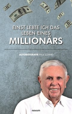 Einst lebte ich das Leben eines Millionärs (eBook, ePUB) Einst lebte ich das Leben eines Millionärs (eBook, ePUB)
