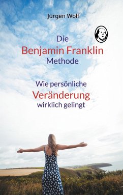 Die Benjamin-Franklin-Methode (eBook, ePUB)