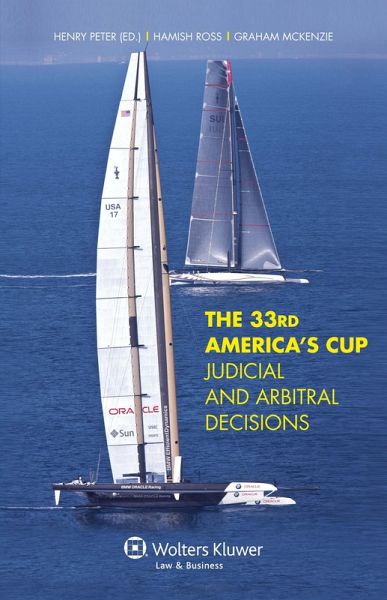 33rd America's Cup Judicial and Arbitral Decisions (eBook, PDF) 33rd America's Cup Judicial and Arbitral Decisions (eBook, PDF)