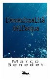 L'eccezionalità dell'acqua (eBook, ePUB) L'eccezionalità dell'acqua (eBook, ePUB)