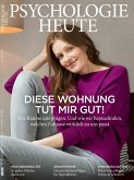 Psychologie Heute 6/2018: Diese Wohnung tut mir gut! (eBook, PDF)