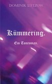 Kümmering. Ein Tonroman. (eBook, ePUB)