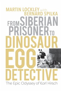 From Siberian Prisoner to Dinosaur Egg Detective (eBook, ePUB) - Lockley, Martin