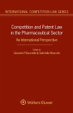 Competition and Patent Law in the Pharmaceutical Sector: An International Perspective (eBook, PDF)
