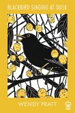 Blackbird Singing at Dusk (eBook, ePUB) Blackbird Singing at Dusk (eBook, ePUB)