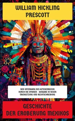Cover Geschichte der Eroberung Mexikos (eBook, ePUB)