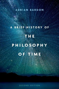 A Brief History of the Philosophy of Time (eBook, ePUB) - Bardon, Adrian