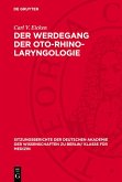 Der Werdegang der Oto-Rhino-Laryngologie (eBook, PDF) Der Werdegang der Oto-Rhino-Laryngologie (eBook, PDF)