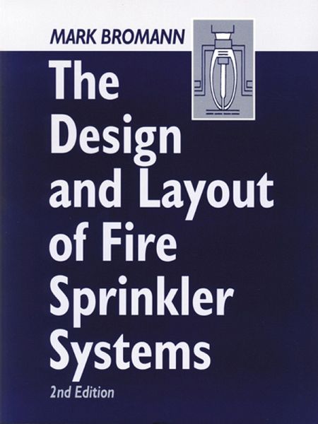 The Design and Layout of Fire Sprinkler Systems (eBook, ePUB)