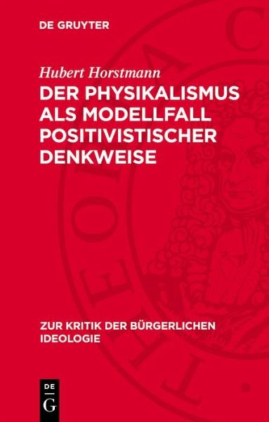 Der Physikalismus als Modellfall positivistischer Denkweise (eBook, PDF)