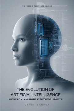 The Evolution of Artificial Intelligence (eBook, ePUB) - Sandua, David