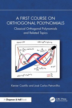 A First Course on Orthogonal Polynomials (eBook, PDF) - Castillo, Kenier; Petronilho, José Carlos