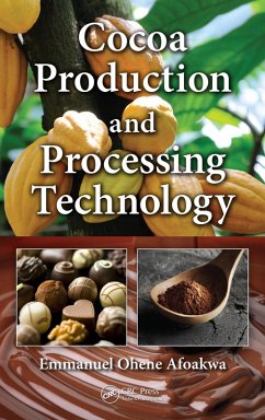 Cocoa Production and Processing Technology (eBook, ePUB) - Afoakwa, Emmanuel Ohene