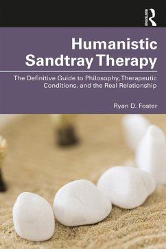 Humanistic Sandtray Therapy (eBook, PDF) - Foster, Ryan D.