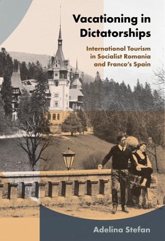 Vacationing in Dictatorships (eBook, ePUB) Vacationing in Dictatorships (eBook, ePUB)
