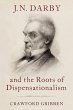 J.N. Darby and the Roots of... - Bild 1