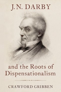 J.N. Darby and the Roots of Dispensationalism (eBook, ePUB) - Gribben, Crawford
