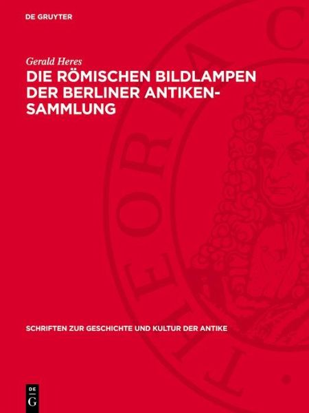 Die römischen Bildlampen der Berliner Antiken-Sammlung (eBook, PDF)