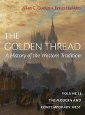 The Golden Thread: A History of the Western Tradition (eBook, ePUB) The Golden Thread: A History of the Western Tradition (eBook, ePUB)
