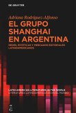 El grupo Shanghai en Argentina (eBook, ePUB) El grupo Shanghai en Argentina (eBook, ePUB)