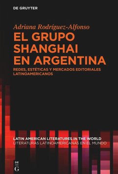 El grupo Shanghai en Argentina (eBook, ePUB) - Rodríguez-Alfonso, Adriana