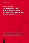 Aufgaben und Ergebnisse der Kosmosforschung (eBook, PDF) Aufgaben und Ergebnisse der Kosmosforschung (eBook, PDF)