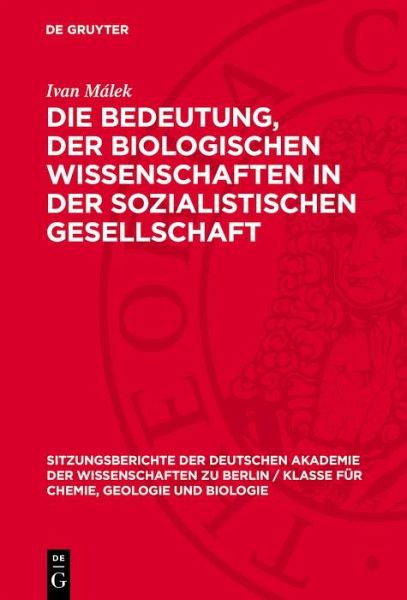 Die Bedeutung, der biologischen Wissenschaften in der sozialistischen Gesellschaft (eBook, PDF)
