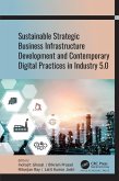 Sustainable Strategic Business Infrastructure Development and Contemporary Digital Practices in Industry 5.0 (eBook, PDF) Sustainable Strategic Business Infrastructure Development and Contemporary Digital Practices in Industry 5.0 (eBook, PDF)