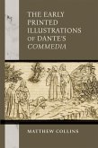 The Early Printed Illustrations of Dante's "Commedia" (eBook, ePUB) The Early Printed Illustrations of Dante's "Commedia" (eBook, ePUB)