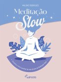 Meditação Slow (eBook, ePUB) Meditação Slow (eBook, ePUB)