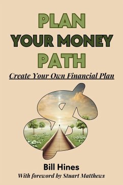 Cover Plan Your Money Path: Create Your Own Financial Plan (eBook, ePUB)
