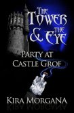 Party at Castle Grof (The Tower and The Eye, #2) (eBook, ePUB) Party at Castle Grof (The Tower and The Eye, #2) (eBook, ePUB)