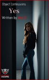 Object Confessions - Yes (eBook, ePUB) Object Confessions - Yes (eBook, ePUB)