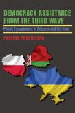 Democracy Assistance from the Third Wave (eBook, PDF) Democracy Assistance from the Third Wave (eBook, PDF)