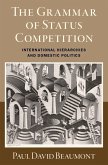 The Grammar of Status Competition (eBook, PDF)
