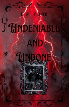 Undeniable and Undone (Undone Series, #5) (eBook, ePUB) - Cook, K. R.