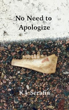 No Need to Apologize (eBook, ePUB) - Serafin, Kj